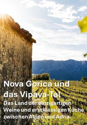 Nova Gorica and the Vipava Valley, between the Alps and the Adriatic Sea